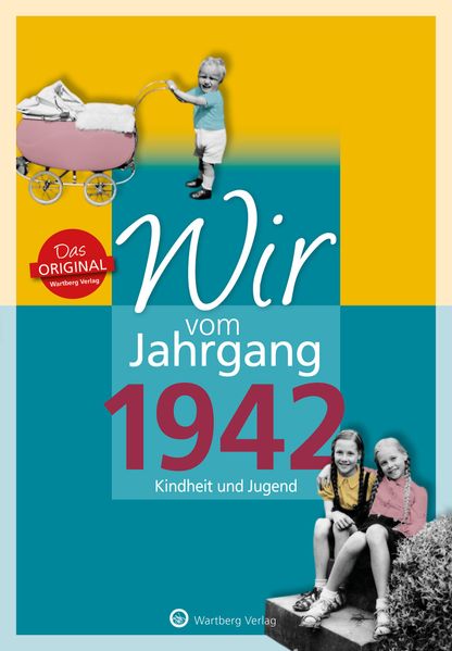 Cover von Wir vom Jahrgang 1942 – Kindheit und Jugend: 75. Geburtstag