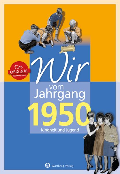 Cover von Wir vom Jahrgang 1950 – Kindheit und Jugend