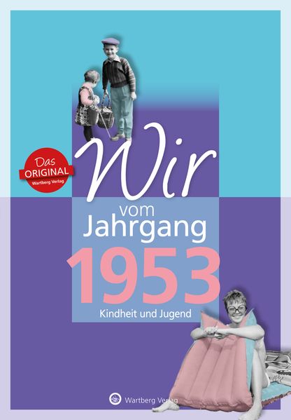 Cover von Wir vom Jahrgang 1953 – Kindheit und Jugend