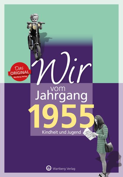 Cover von Wir vom Jahrgang 1955 – Kindheit und Jugend