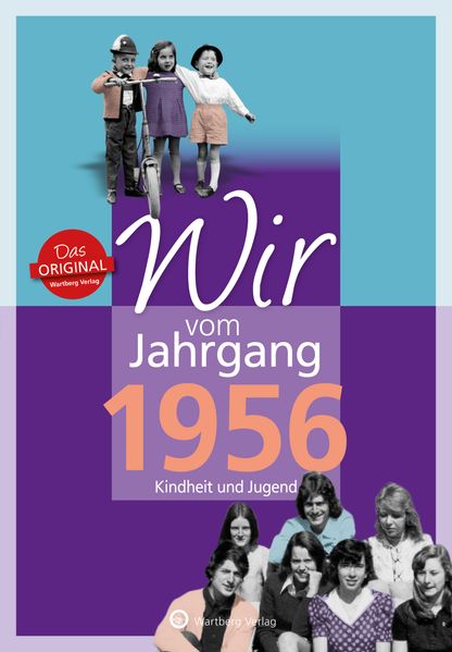 Cover von Wir vom Jahrgang 1956 – Kindheit und Jugend