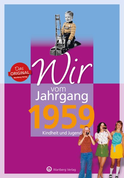 Cover von Wir vom Jahrgang 1959 – Kindheit und Jugend