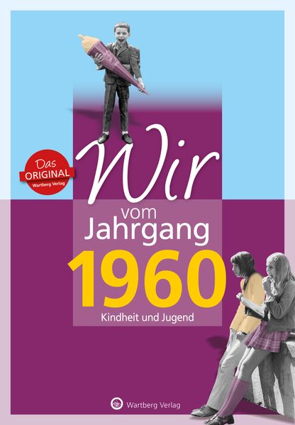 Cover von Wir vom Jahrgang 1960 – Kindheit und Jugend