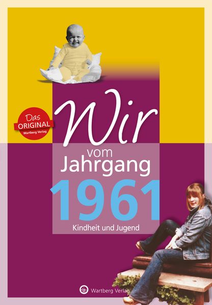 Cover von Wir vom Jahrgang 1961 – Kindheit und Jugend