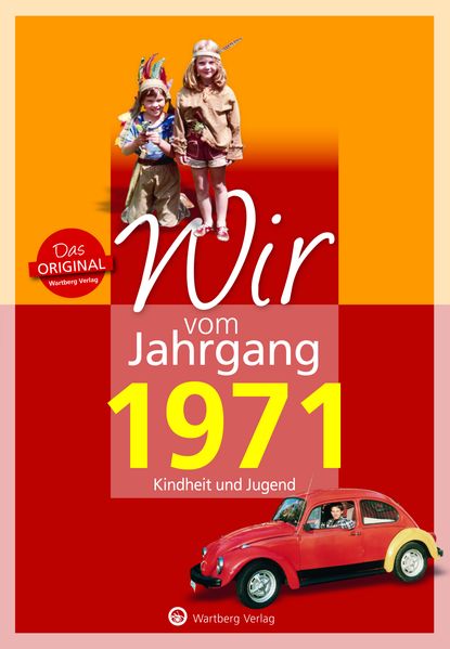 Cover von Wir vom Jahrgang 1971 – Kindheit und Jugend