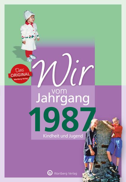 Cover von Wir vom Jahrgang 1987 – Kindheit und Jugend: 30. Geburtstag