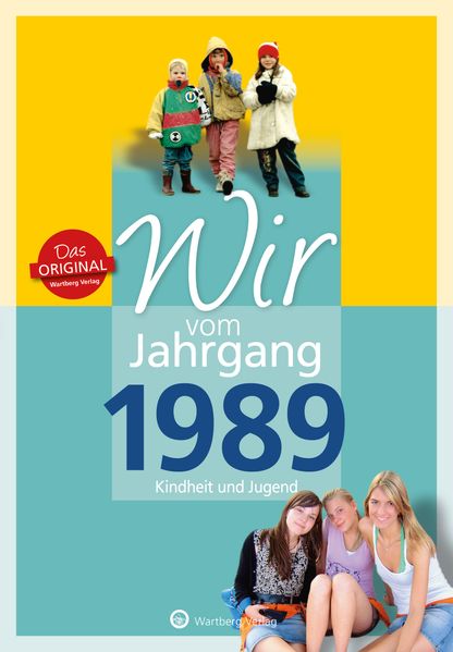 Cover von Wir vom Jahrgang 1989 – Kindheit und Jugend