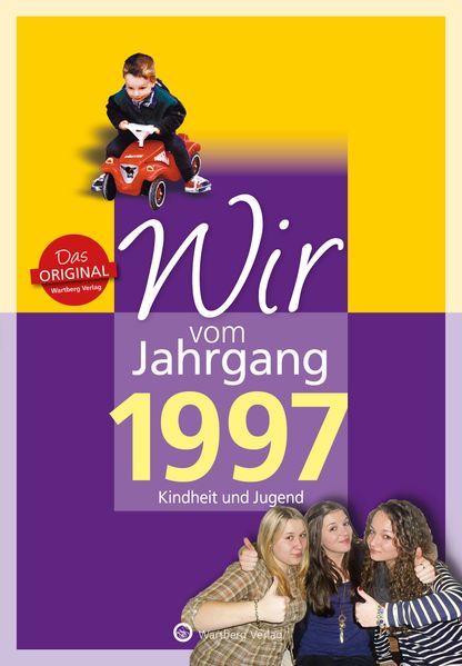 Cover von Wir vom Jahrgang 1997 – Kindheit und Jugend