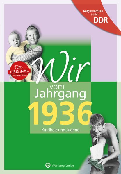 Cover von Aufgewachsen in der DDR – Wir vom Jahrgang 1936 – Kindheit und Jugend
