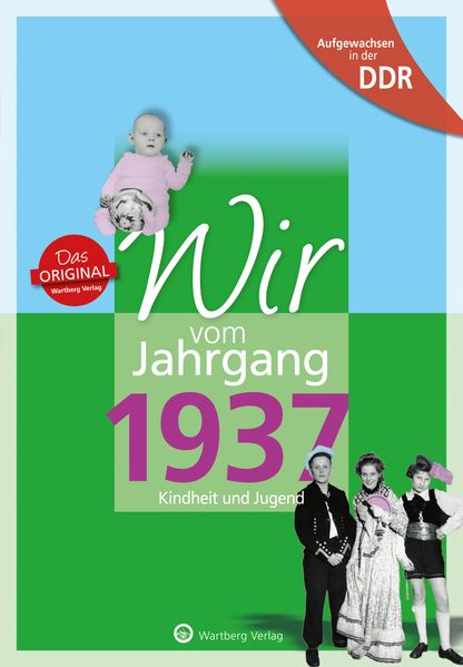 Cover von Aufgewachsen in der DDR – Wir vom Jahrgang 1937 – Kindheit und Jugend: 80. Geburtstag
