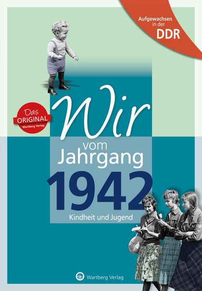 Cover von Aufgewachsen in der DDR – Wir vom Jahrgang 1942