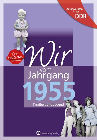 Cover von Aufgewachsen in der DDR – Wir vom Jahrgang 1955 – Kindheit und Jugend