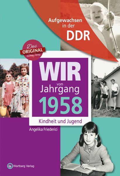 Cover von Wir vom Jahrgang 1958 – Aufgewachsen in der DDR