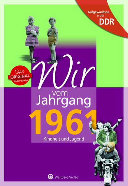 Cover von Aufgewachsen in der DDR – Wir vom Jahrgang 1961