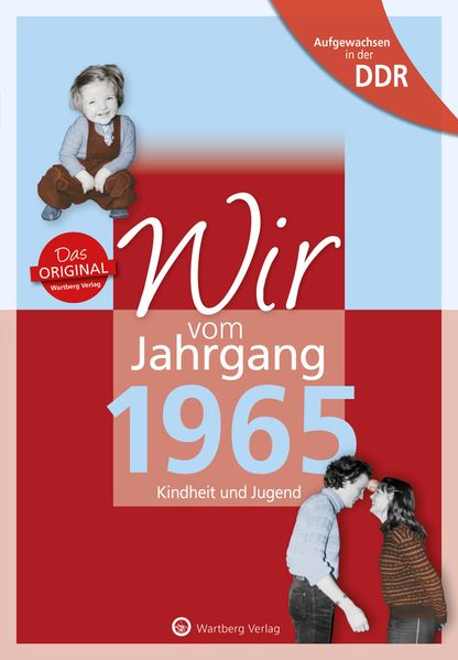 Cover von Aufgewachsen in der DDR – Wir vom Jahrgang 1965 – Kindheit und Jugend