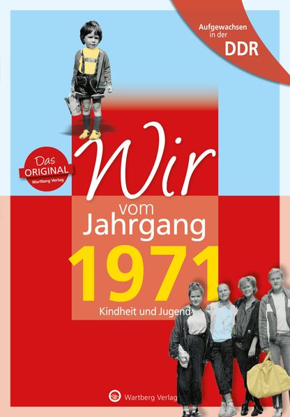 Cover von Aufgewachsen in der DDR – Wir vom Jahrgang 1971