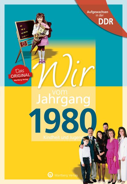 Cover von Aufgewachsen in der DDR – Wir vom Jahrgang 1980 – Kindheit und Jugend