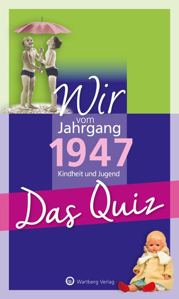 Cover von Wir vom Jahrgang 1947 – Das Quiz