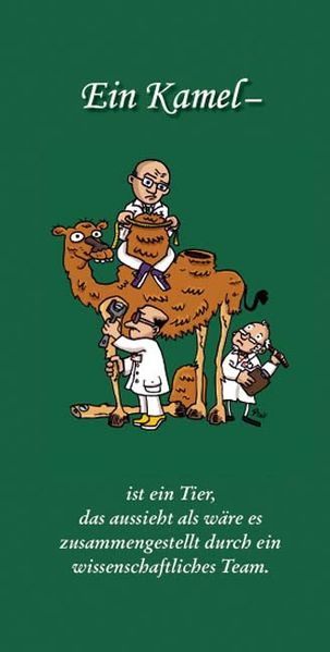 Cover von Ein Kamel – ist ein Tier, das aussieht als wäre es zusammengestellt durch ein wissenschaftliches Team.