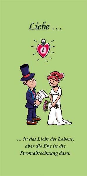 Cover von Liebe – ist das Licht des Lebens, aber die Ehe ist die Stromabrechnung dazu.