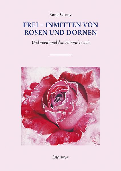 Cover von Frei – inmitten von Rosen und Dornen