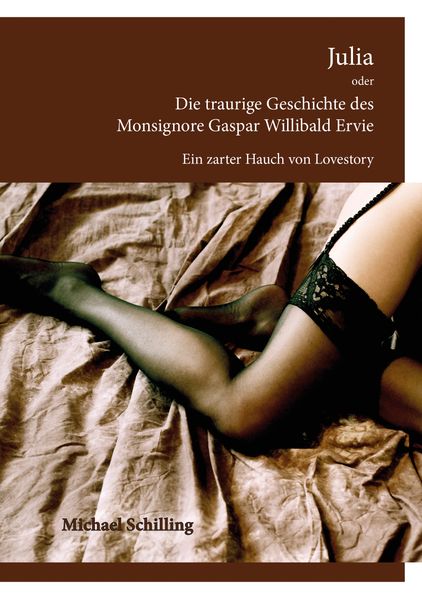 Cover von Julia oder Die traurige Geschichte des Monsignore Gaspar Willibald Ervie