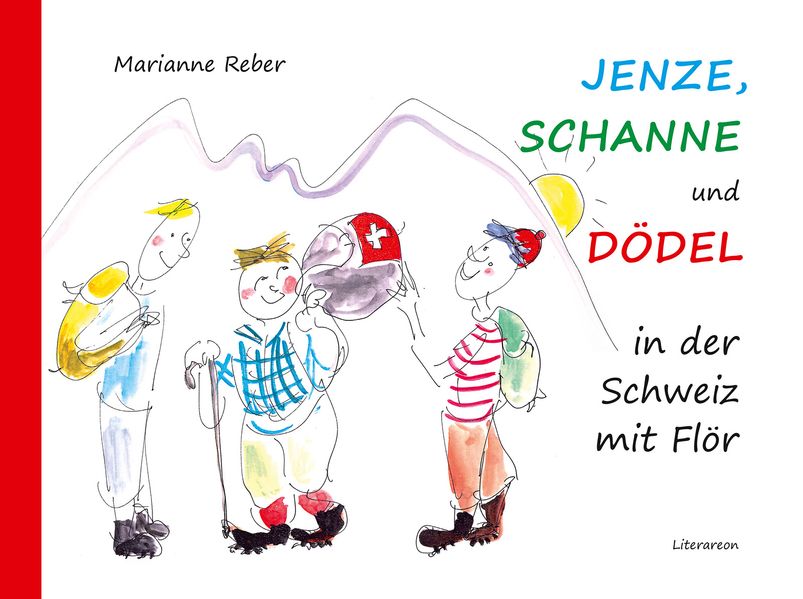 Cover von Jenze, Schanne und Dödel in der Schweiz mit Flör