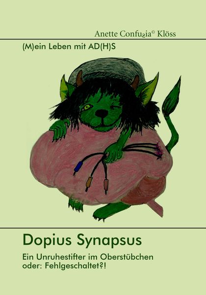 Cover von Dopius Synapsus: Ein Unruhestifter im Oberstübchen oder: Fehlgeschaltet?!