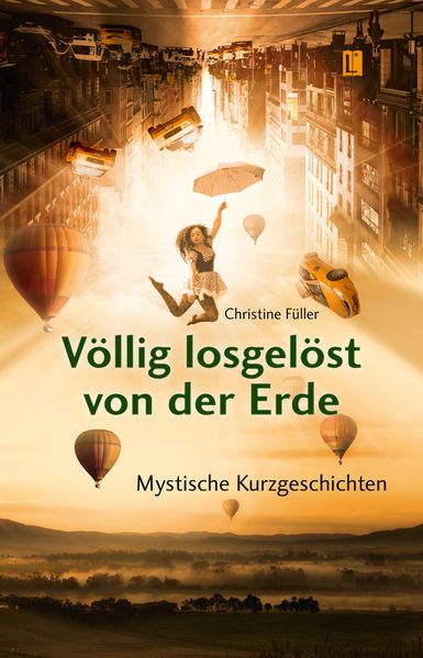 Cover von Völlig losgelöst von der Erde
