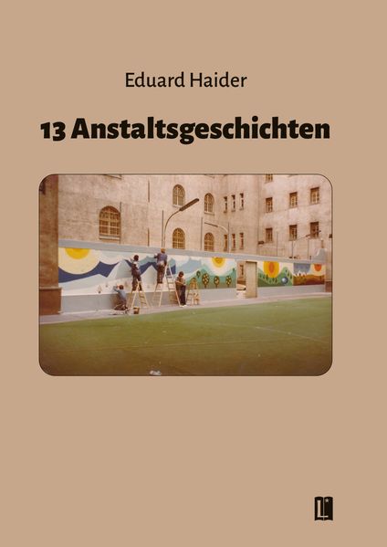 Cover von 13 Anstaltsgeschichten