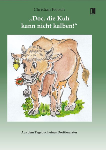 Cover von „Doc, die Kuh kann nicht kalben!“