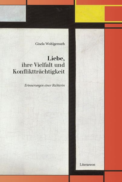 Cover von Liebe, ihre Vielfalt und Konfliktträchtigkeit