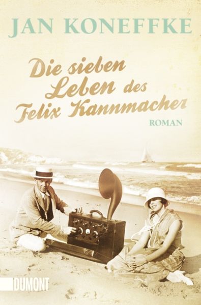 Cover von Die sieben Leben des Felix Kannmacher