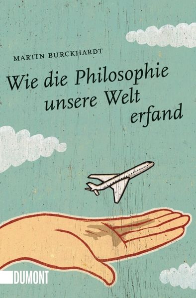 Cover von Wie die Philosophie unsere Welt erfand