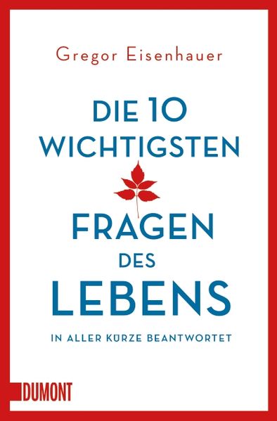 Cover von Die zehn wichtigsten Fragen des Lebens in aller Kürze beantwortet