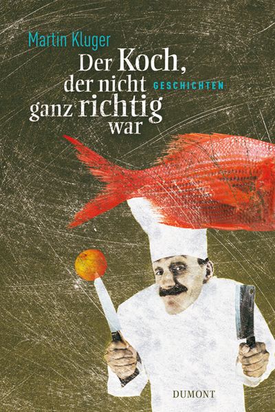 Cover von Der Koch, der nicht ganz richtig war