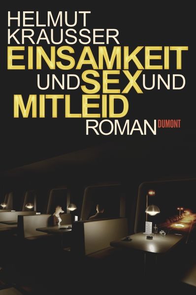 Cover von Einsamkeit und Sex und Mitleid