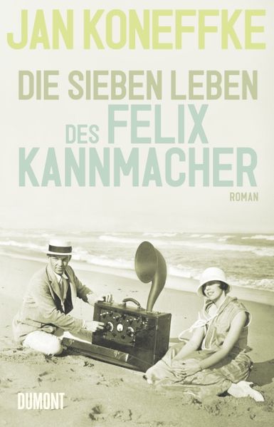 Cover von Die sieben Leben des Felix Kannmacher