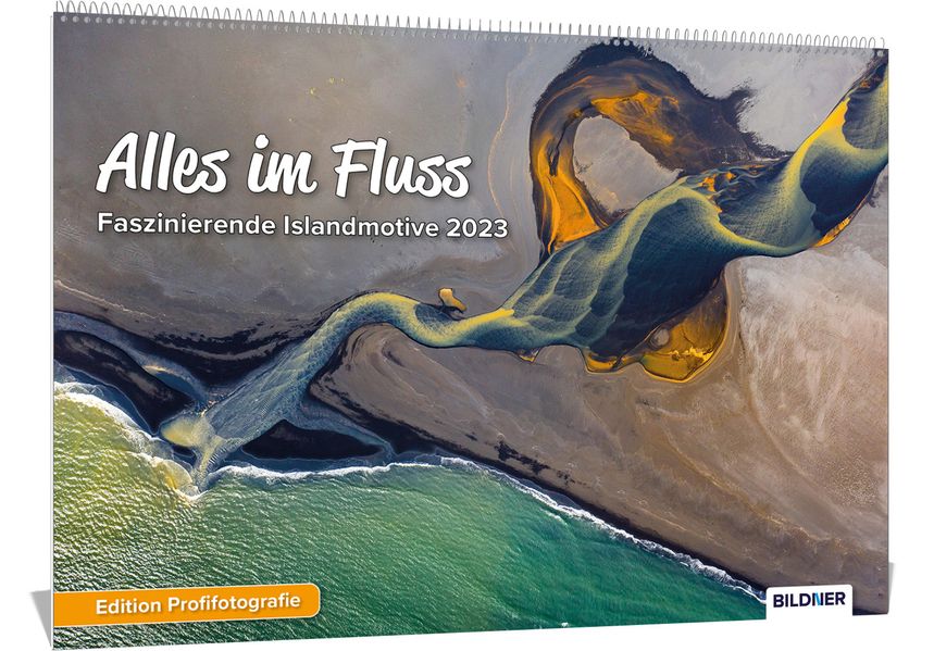 Cover von Island Kalender 2023 Alles im Fluss! – Faszinierende Islandmotive und Aufnahmen 2023 – Hochwertiger Wandkalender DIN A3 quer