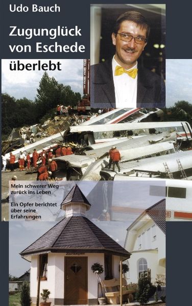 Cover von Zugunglück von Eschede überlebt: Mein schwerer Weg zurück ins Leben