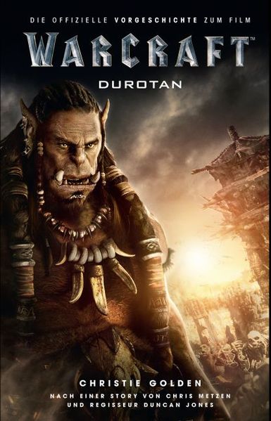 Cover von Warcraft: Durotan – Die offizielle Vorgeschichte zum Film