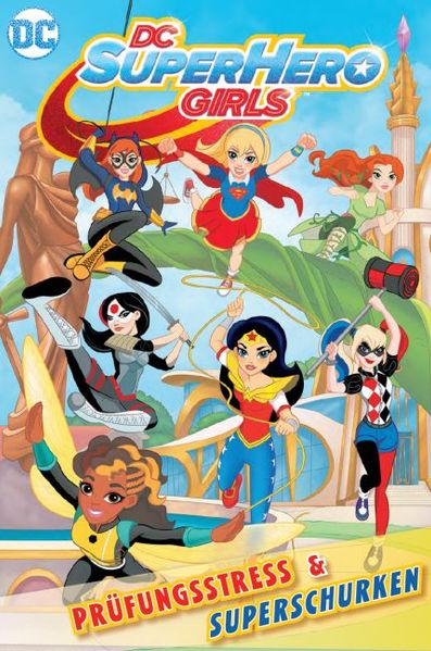Cover von DC Super Hero Girls 1: Prüfungsstress & Superschurken