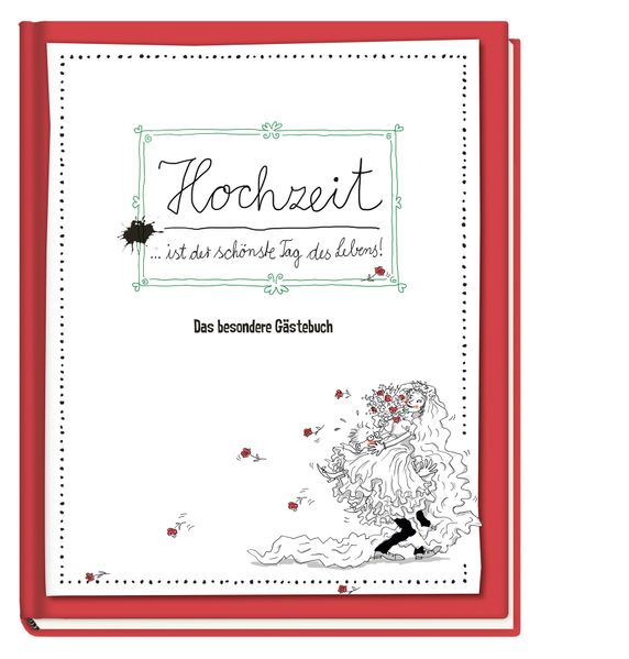 Cover von Hochzeit ist der schönste Tag im Leben – Das besondere Gästebuch