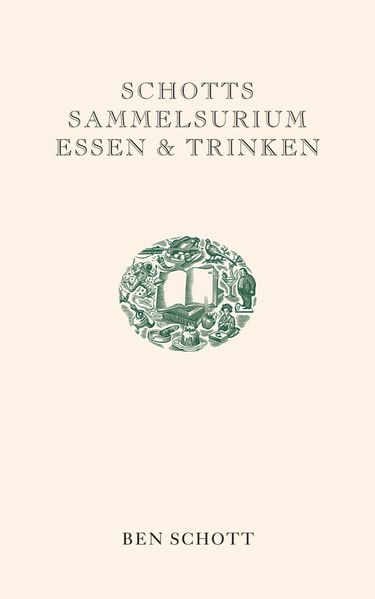 Cover von Schotts Sammelsurium Essen & Trinken