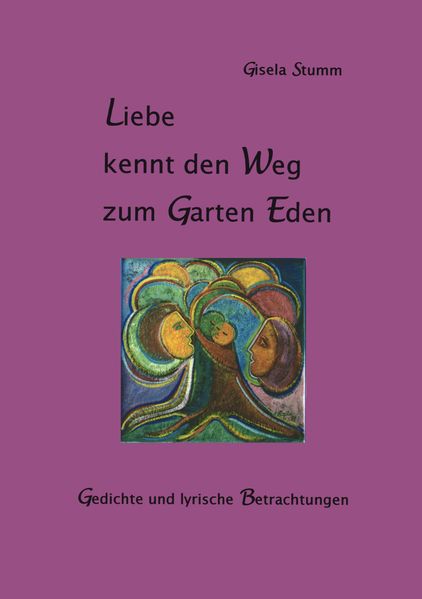 Cover von Liebe kennt den Weg zum Garten Eden