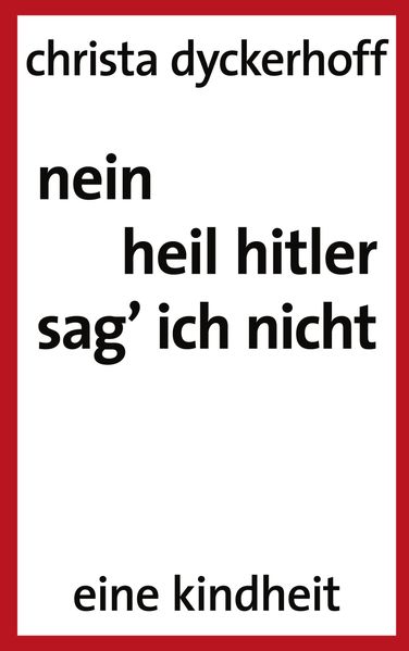 Cover von Nein, heil Hitler sag ich nicht