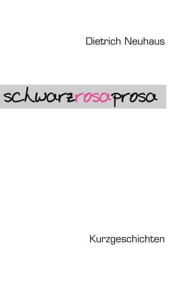 Cover von Schwarzrosa Prosa