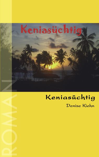 Cover von Keniasüchtig