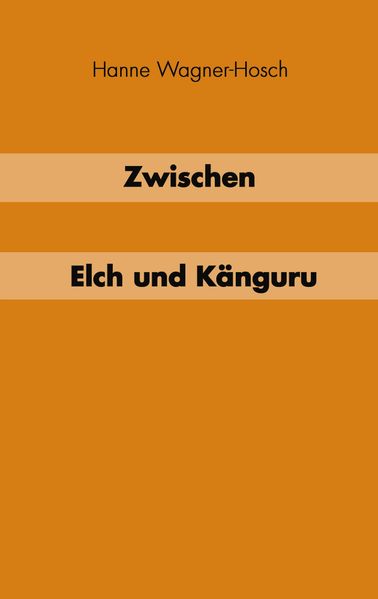 Cover von Zwischen Elch und Känguruh