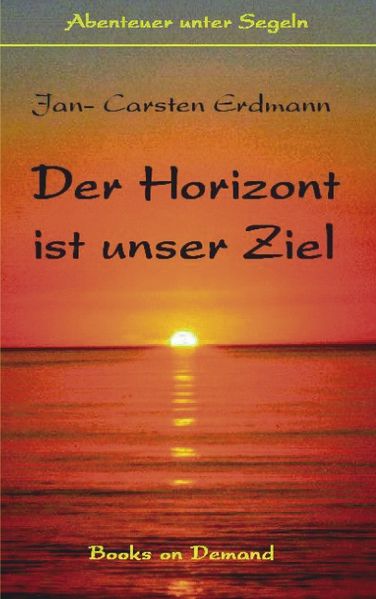 Cover von Der Horizont ist unser Ziel